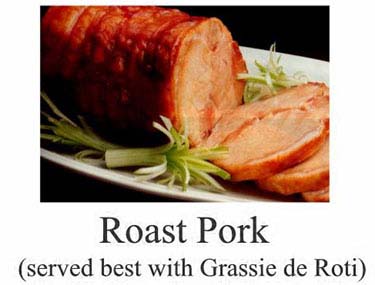 Roas Pork and Graisse de Roti
